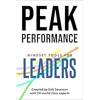 Peak Performance: Mindset Tools for Leaders (Peak Performance Series) Peak Performance: Mindset Tools for Leaders (Peak Performance Series) Kindle Paperback Hardcover