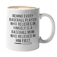 Baseball Coffee Mug 11oz White - Behind Every Baseball - Baseball Mom Support Pitching Motivational Speed Training Favorite Sport Played