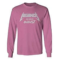 The Best Birthday Gift Legends are Born in August Long Sleeve Men's