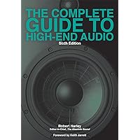 The Complete Guide to High-End Audio The Complete Guide to High-End Audio Paperback