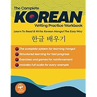 The Complete Korean Writing Practice Workbook: Learn To Read & Write Korean Hangul The Easy Way