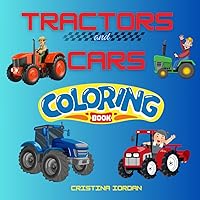TRACTORS AND CARS COLORING BOOK (Italian Edition)