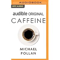Caffeine: How Caffeine Created The Modern World Caffeine: How Caffeine Created The Modern World Audible Audiobook Audio CD