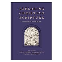 Exploring Christian Scripture: Your Guide to the World of the Bible Exploring Christian Scripture: Your Guide to the World of the Bible Hardcover