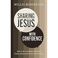 Sharing Jesus with Confidence: How to Be a Gospeler and Have Conversations that Matter for Eternity Sharing Jesus with Confidence: How to Be a Gospeler and Have Conversations that Matter for Eternity Paperback Kindle