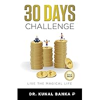 30 Days Challenge : Live The Magical Life 30 Days Challenge : Live The Magical Life Hardcover Kindle