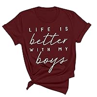 Life is Better with My Boys Shirts Womens Mother's Day T-Shirt Funny Inspiring Letter Print Short Sleeve Tee Tops
