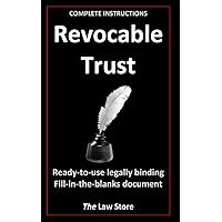 Revocable Trust: Ready-to-use, legally binding, fill-in-the-blanks law firm template with instructions. Revocable Trust: Ready-to-use, legally binding, fill-in-the-blanks law firm template with instructions. Paperback