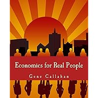 Economics for Real People: An Introduction to the Austrian School Economics for Real People: An Introduction to the Austrian School Paperback Audible Audiobook Kindle