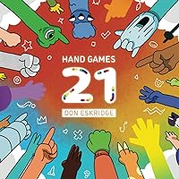 Hand Games 21: New Hand Games for Friends & Families Hand Games 21: New Hand Games for Friends & Families Paperback