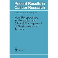 New Perspectives in Molecular and Clinical Management of Gastrointestinal Tumors (Recent Results in Cancer Research) New Perspectives in Molecular and Clinical Management of Gastrointestinal Tumors (Recent Results in Cancer Research) Hardcover Paperback