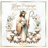 Pierwsza Komunia Święta Księga Gości: Wspaniała Pamiątka Pierwszej Eucharystii Dziecka, Elegancki Prezent od Chrzestnych (Polish Edition) Pierwsza Komunia Święta Księga Gości: Wspaniała Pamiątka Pierwszej Eucharystii Dziecka, Elegancki Prezent od Chrzestnych (Polish Edition) Paperback