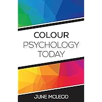Colour Psychology Today Colour Psychology Today Paperback Kindle