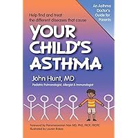 Your Child's Asthma: A Guide for Parents Your Child's Asthma: A Guide for Parents Paperback Kindle