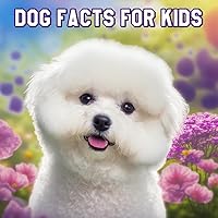 Dog Facts for Kids: 10 Fun Discoveries (Dogs Books For Kids) - Picture Book About Dogs