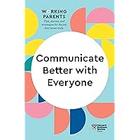 Communicate Better with Everyone (HBR Working Parents Series) Communicate Better with Everyone (HBR Working Parents Series) Audible Audiobook Kindle Hardcover Paperback Audio CD