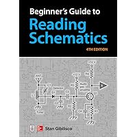 Beginner's Guide to Reading Schematics, Fourth Edition Beginner's Guide to Reading Schematics, Fourth Edition Spiral-bound Kindle Paperback