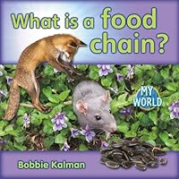 What Is a Food Chain? (My World: Reading Level H) What Is a Food Chain? (My World: Reading Level H) Library Binding Paperback