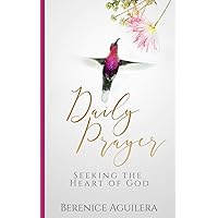 Daily Prayer Seeking the Heart of God (Having a Biblical Conversation with God)