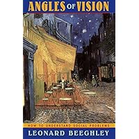 Angles Of Vision: How To Understand Social Problems Angles Of Vision: How To Understand Social Problems Kindle Hardcover Paperback Mass Market Paperback
