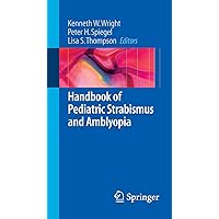 Handbook of Pediatric Strabismus and Amblyopia Handbook of Pediatric Strabismus and Amblyopia Paperback Kindle