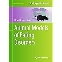 Animal Models of Eating Disorders (Neuromethods, 74) Animal Models of Eating Disorders (Neuromethods, 74) Hardcover Paperback