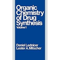Volume 1, The Organic Chemistry of Drug Synthesis Volume 1, The Organic Chemistry of Drug Synthesis Hardcover
