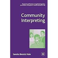 Community Interpreting (Research and Practice in Applied Linguistics) Community Interpreting (Research and Practice in Applied Linguistics) Paperback Hardcover