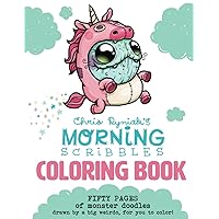 Chris Ryniak's Morning Scribbles Coloring Book Volume 1 Chris Ryniak's Morning Scribbles Coloring Book Volume 1 Paperback