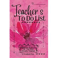 Teacher's To Do List: For The Desk Of Every Teacher
