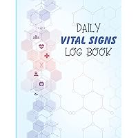 Daily Vital Signs Log book: A Undated Large Print Health Monitoring Record Book and Medication Log Book For all ages. ( Patients, Nurses, Seniors Caregivers, elderly )