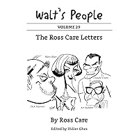 Walt's People: Volume 29: The Ross Care Letters