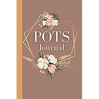 POTS Journal: Track Symptoms, Pain, Triggers, Meals, Activities, Medications for Postural Orthostatic Tachycardia Syndrome, Dysautonomia, Anemia, Mitral Valve Prolapse