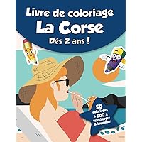 Livre de coloriage pour enfants - La Corse (dès 2 ans): 50 coloriages + 500 à télécharger & imprimer ! (French Edition)