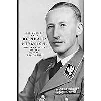 Reinhard Heydrich. Lojalny paladyn Hitlera. Biografia polityczna.: Życie między antysemityzmem, narodowym socjalizmem, konferencją w Wannsee i ... i Heinricha Himmlera. (Polish Edition) Reinhard Heydrich. Lojalny paladyn Hitlera. Biografia polityczna.: Życie między antysemityzmem, narodowym socjalizmem, konferencją w Wannsee i ... i Heinricha Himmlera. (Polish Edition) Hardcover Paperback