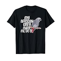 My African Grey Parrot Owner Funny African Grey Lover T-Shirt
