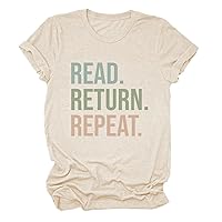 Read Return Repeat T Shirt Womens Casual Short Sleeve Crew Neck Tees Funny Letter Graphic Tops Cute Book Lovers Gifts