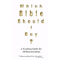 Which Bible Should I Buy ? Which Bible Should I Buy ? Kindle Paperback