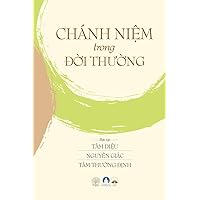 Chánh Niệm Trong Đời Thường: Mindfulness in Everyday Life (Vietnamese Edition)