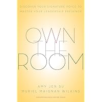 Own the Room: Discover Your Signature Voice to Master Your Leadership Presence Own the Room: Discover Your Signature Voice to Master Your Leadership Presence Hardcover Kindle Audible Audiobook Audio CD