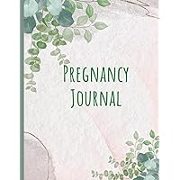 Pregnancy Journal: 40 Week Pregnancy Planner, Organizer and Maternity Keepsake Notebook for First Time Moms and Expecting Mothers Pregnancy Journal: 40 Week Pregnancy Planner, Organizer and Maternity Keepsake Notebook for First Time Moms and Expecting Mothers Paperback Hardcover