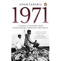 1971: A People’s History from Bangladesh, Pakistan and India 1971: A People’s History from Bangladesh, Pakistan and India Paperback Audible Audiobook Kindle Hardcover