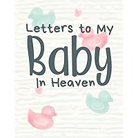 Letters To My Baby In Heaven Letters To My Baby In Heaven Paperback