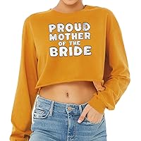 Proud Mother of The Bride Cropped Long Sleeve T-Shirt - Retro Women's T-Shirt - Cute Long Sleeve Tee