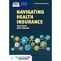 Navigating Health Insurance (Health Navigation) Navigating Health Insurance (Health Navigation) Paperback Kindle