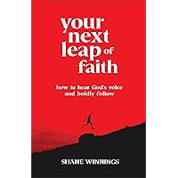 Your Next Leap of Faith Your Next Leap of Faith Paperback Kindle Hardcover