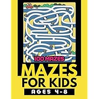 Mazes For Kids Ages 4-8: Maze Activity Book For Kids | 100 Fun Mazes Mazes For Kids Ages 4-8: Maze Activity Book For Kids | 100 Fun Mazes Paperback