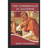 Confessions of Saint Augustine: annotated Confessions of Saint Augustine: annotated Kindle Hardcover