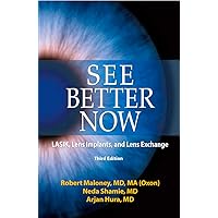 See Better Now: LASIK, Lens Implants, and Lens Exchange