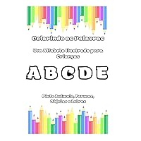 Um Alfabeto Ilustrado para Crianças: Colorindo e Aprendendo as Letras (Portuguese Edition)